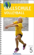 Cover: Ballschule Volleyball - Hofmann-Verlag