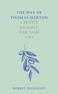 Abbildung von: The Way of Thomas Merton - SPCK Publishing