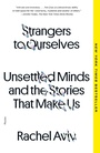 Cover: Strangers to Ourselves - Farrar, Straus and Giroux