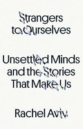 Cover: Strangers to Ourselves - Farrar, Straus and Giroux