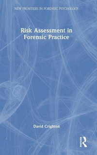 Enlarge image Cover: Risk Assessment in Forensic Practice - Routledge