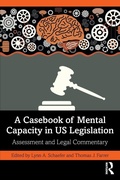 Cover: A Casebook of Mental Capacity in US Legislation - Routledge