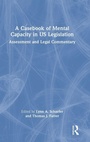 Cover: A Casebook of Mental Capacity in US Legislation - Routledge