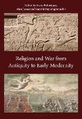 Cover: Religion and War from Antiquity to Early Modernity - Bloomsbury Academic