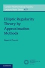 Cover: Elliptic Regularity Theory by Approximation Methods - Cambridge University Press