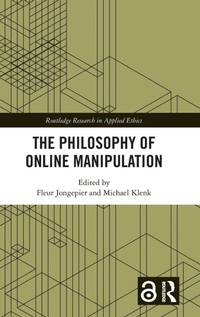 Enlarge image Cover: The Philosophy of Online Manipulation - Routledge