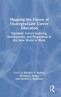 Cover: Mapping the Future of Undergraduate Career Education - Routledge