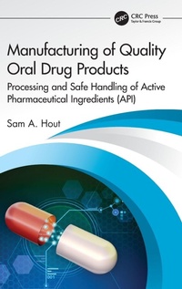 Bild vergrößern Bild: Manufacturing of Quality Oral Drug Products - CRC Press