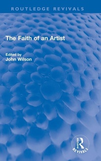 Enlarge image Cover: The Faith of an Artist - Routledge