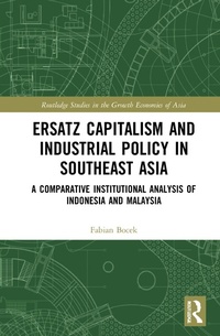 Abbildung von: Ersatz Capitalism and Industrial Policy in Southeast Asia - Routledge