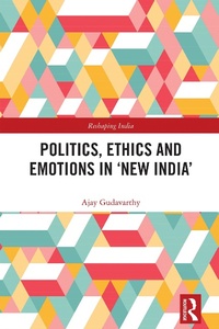 Abbildung von: Politics, Ethics and Emotions in 'New India' - Routledge India