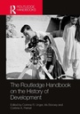 Cover: The Routledge Handbook on the History of Development - Routledge