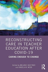 Abbildung von: Reconstructing Care in Teacher Education after COVID-19 - Routledge