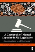 Cover: A Casebook of Mental Capacity in US Legislation - Routledge