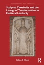 Bild: Sculpted Thresholds and the Liturgy of Transformation in Medieval Lombardy - Routledge