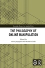 Cover: The Philosophy of Online Manipulation - Routledge