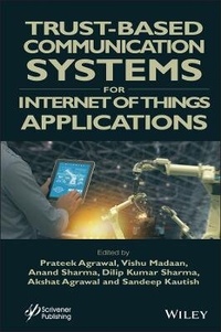 Enlarge image Cover: Trust-Based Communication Systems for Internet of Things Applications - Wiley-Scrivener