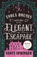 Cover: Enola Holmes and the Elegant Escapade - Wednesday Books