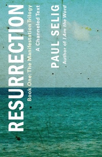 Enlarge image Cover: Resurrection: A Channeled Text - St. Martin's Essentials