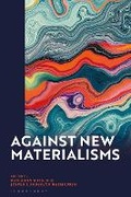 Cover: Against New Materialisms - Bloomsbury Academic
