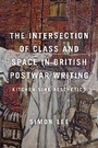 Cover: The Intersection of Class and Space in British Postwar Writing - Bloomsbury Academic