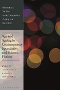 Cover: Age and Ageing in Contemporary Speculative and Science Fiction - Bloomsbury Academic