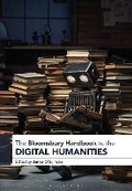 Cover: The Bloomsbury Handbook to the Digital Humanities - Bloomsbury Academic