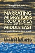 Cover: Narrating Migrations from Africa and the Middle East - Bloomsbury Academic