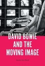 Cover: David Bowie and the Moving Image - Bloomsbury Academic USA