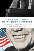Cover: The Presidents of American Fiction - Bloomsbury Academic USA