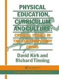 Cover: Physical Education, Curriculum And Culture - Routledge