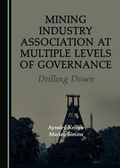 Cover: Mining Industry Association at Multiple Levels of Governance - Cambridge Scholars Publishing