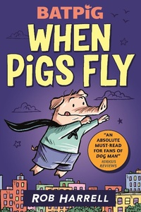 Enlarge image Cover: Batpig: When Pigs Fly - Walker Books Ltd