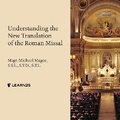 Cover: Understanding the New Translation of the Roman Missal - Learn25