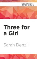 Cover: Three for a Girl - Audible Studios on Brilliance