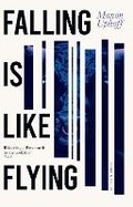 Cover: Falling is Like Flying - Pushkin Press