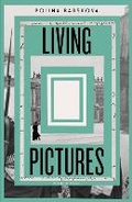 Cover: Living Pictures - Pushkin Press
