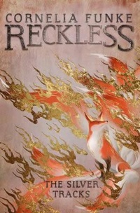 Enlarge image Cover: Reckless IV: The Silver Tracks - Pushkin Children's Books