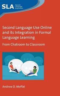 Abbildung von: Second Language Use Online and its Integration in Formal Language Learning - Multilingual Matters