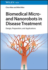 Abbildung von: Biomedical Micro- and Nanorobots in Disease Treatment - Wiley-VCH