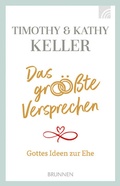 Cover: Das gr&ouml;&szlig;te Versprechen - Brunnen Verlag GmbH