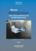 Cover: Warum Kleinigkeiten mein Leben bestimmen und die Welt beherrschen - Reichtum als Wunsch - Mangel im Leben