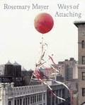 Cover: Rosemary Mayer: Ways of Attaching - K&ouml;nig, Walther