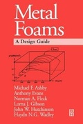 Cover: Metal Foams: A Design Guide - Butterworth-Heinemann