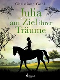 Cover: Julia am Ziel ihrer Tr&auml;ume - Saga Egmont