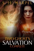 Cover: Two Ghost's Salvation - Complete (Ghost Hunters - Salvation) - Living Sensical Press