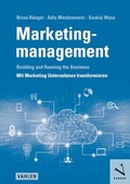Cover: Marketingmanagement: Building and Running the Business - Mit Marketing Unternehmen transformieren - Versus