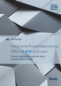 Cover: Integrierte Projektabwicklung (IPA) mit BIM und Lean - Buch mit E-Book - DIN Media