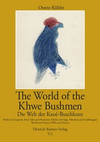 Abbildung von: The World of the Khwe Bushmen in Southern Africa / Die Welt der Kxoé-Buschleute im südlichen Afrika - Reimer, Dietrich