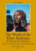 Cover: Die Welt der Kxo&eacute;-Buschleute im S&uuml;dlichen Afrika / The World of the Khwe Bushmen in Southern Africa / Die Welt der Kxo&eacute;-Buschleute im s&uuml;dlichen Afrika - Reimer Verlag